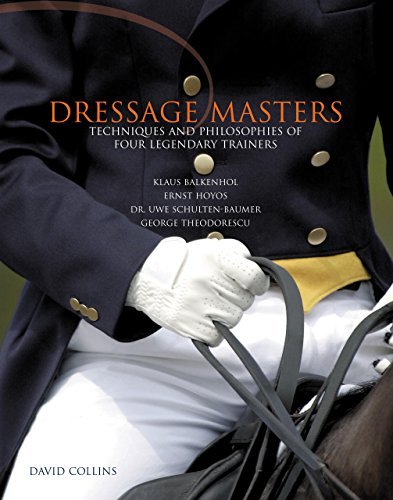 Cover for David Collins · Dressage Masters: Techniques And Philosophies Of Four Legendary Trainers (Hardcover bog) (2006)