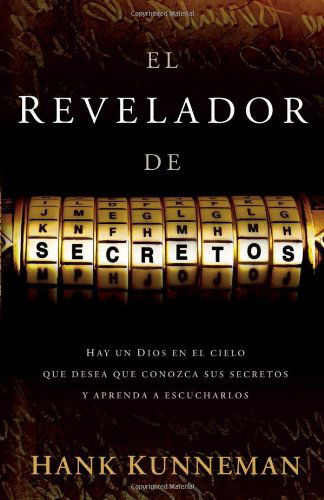 Cover for Hank Kunneman · El Revelador De Secretos (Paperback Book) [Spanish edition] (2009)