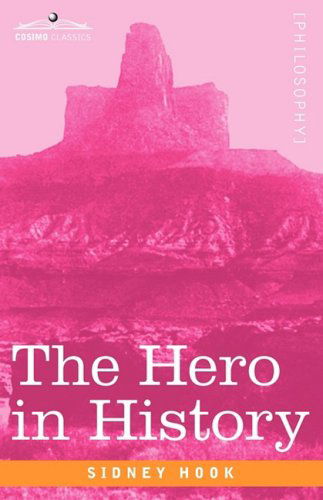 Cover for Sidney Hook · The Hero in History:  Study in Limitation and Possibility (Paperback Book) (2008)