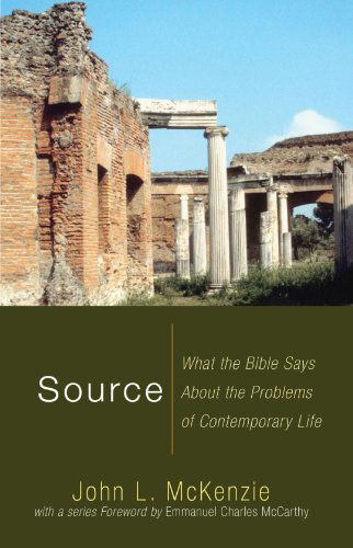 Cover for John L. Mckenzie · Source: What the Bible Says About the Problems of Contemporary Life (Basics of Christian Thought) (Paperback Book) (2009)
