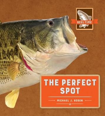 Cover for Michael J. Rosen · The Perfect Spot (Hardcover Book) (2017)