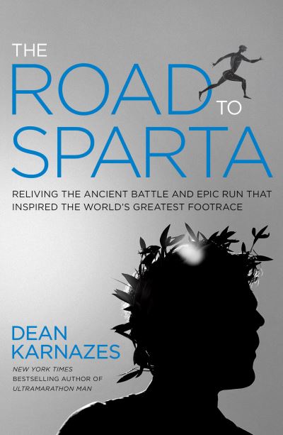 The road to Sparta - Dean Karnazes - Książki -  - 9781609614744 - 25 października 2016