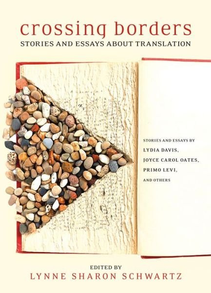 Cover for Lynne Sharon Schwartz · Crossing Borders: Stories and Essays About Translation (Innbunden bok) (2019)