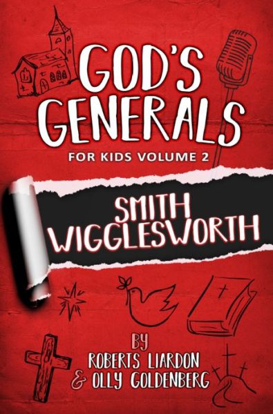 Cover for Roberts Liardon · God's Generals For Kids - Volume 2: Smith Wigglesworth (Paperback Book) (2018)