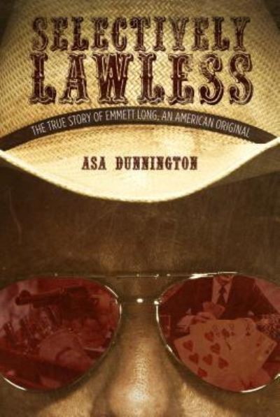 Cover for Asa Dunnington · Selectively Lawless (Book) (2018)