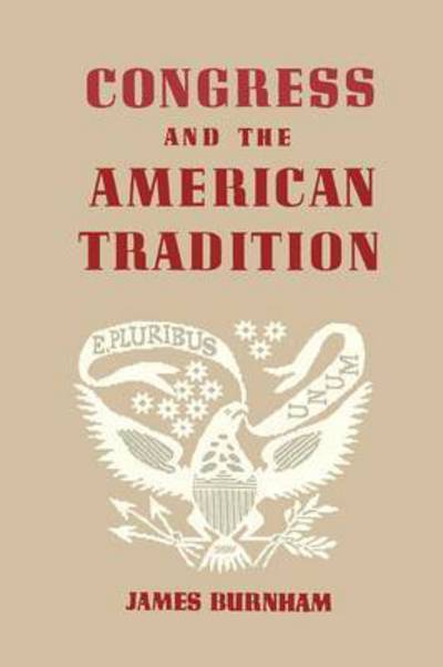 Cover for James Burnham · Congress and the American Tradition (Paperback Book) (2011)