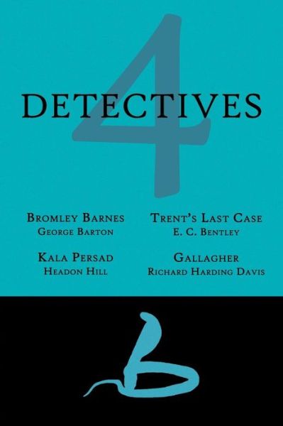 Cover for Richard Harding Davis · 4 Detectives: Bromley Barnes / Trent's Last Stand / Kala Persad / Gallagher (Pocketbok) (2013)