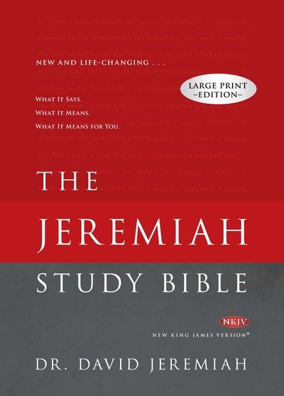 Cover for Dr. David Jeremiah · The Jeremiah Study Bible Large Print Edition: What It Says. What It Means. What It Means For You. (Gebundenes Buch) (2015)