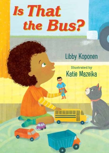 Cover for Libby Koponen · Is That the Bus? (Board book) (2024)