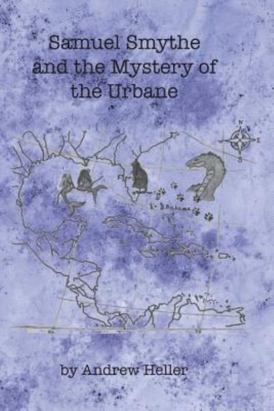 Cover for Andrew Heller · Samuel Smythe and the Mystery of the Urbane (Paperback Bog) (2015)