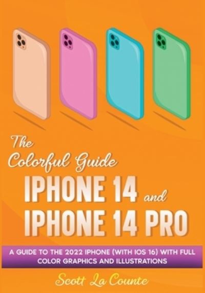 Cover for La Counte · Colorful Guide to IPhone 14 (Book) (2022)