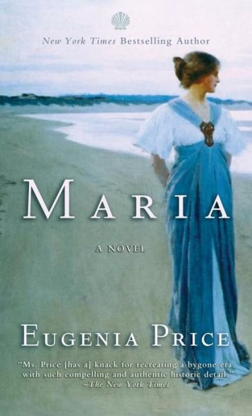 Cover for Eugenia Price · Maria: First Novel in the Florida Trilogy - Florida Trilogy (Inbunden Bok) (2013)