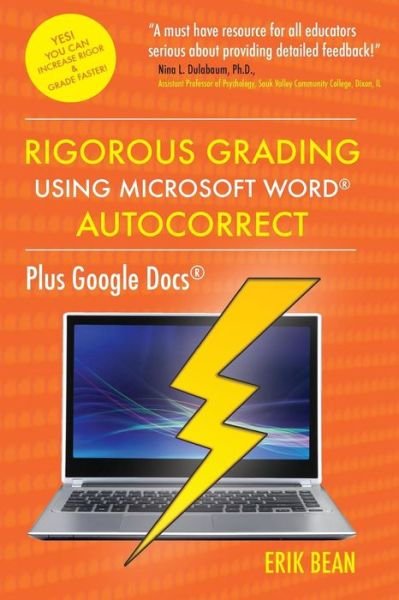 Cover for Erik Bean · Rigorous Grading Using Microsoft Word Autocorrect: Plus Google Docs (Paperback Book) (2014)