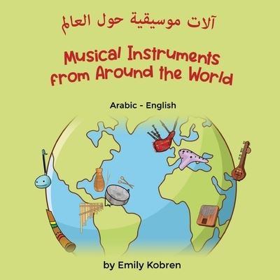 Cover for Emily Korbren · Musical Instruments from Around the World (Arabic-English) (Bok) (2022)