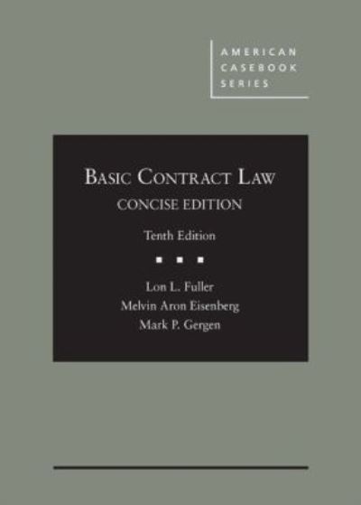 Cover for Lon L. Fuller · Basic Contract Law, Concise Edition - CasebookPlus - American Casebook Series (Multimedia) (Hardcover Book) [10 Revised edition] (2018)