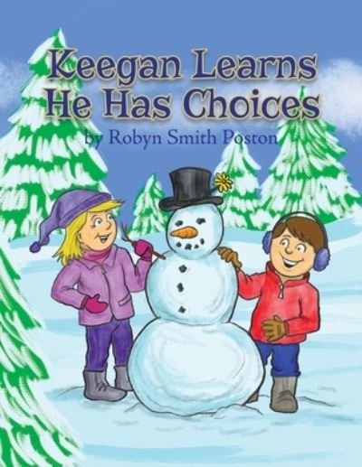 Cover for Robyn Smith Poston · Keegan Learns He Has Choices (Paperback Book) (2021)