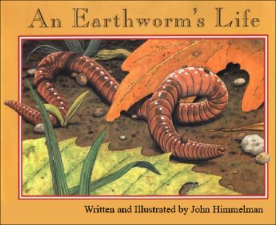 Cover for John Himmelman · An Earthworm's Life (Hardcover Book) (2019)