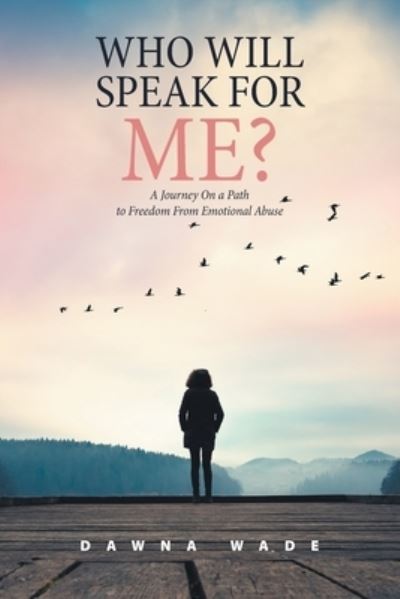 Cover for Dawna Wade · Who Will Speak for Me? (Paperback Book) (2021)