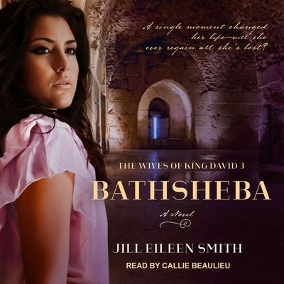 Cover for Jill Eileen Smith · Bathsheba (CD) (2019)