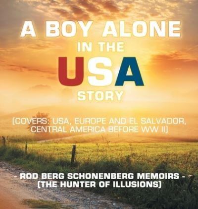 Cover for Schonenberg Rod Berg Schonenberg · A Boy Alone in the Usa Story (Hardcover Book) (2021)