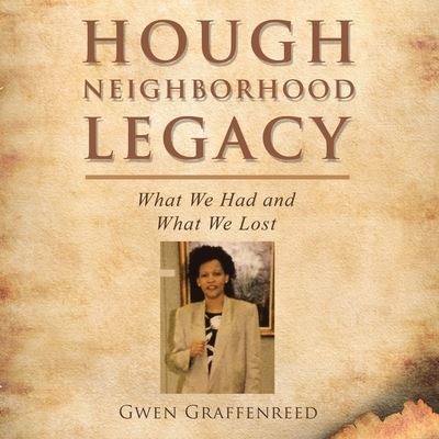 Cover for Gwen Graffenreed · Hough Neighborhood Legacy (Book) (2022)