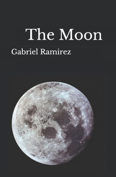 Cover for Gabriel Ramirez · The Moon (Paperback Bog) (2019)