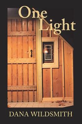 One Light - Dana Wildsmith - Books - Texas Review Press - 9781680031744 - December 30, 2018