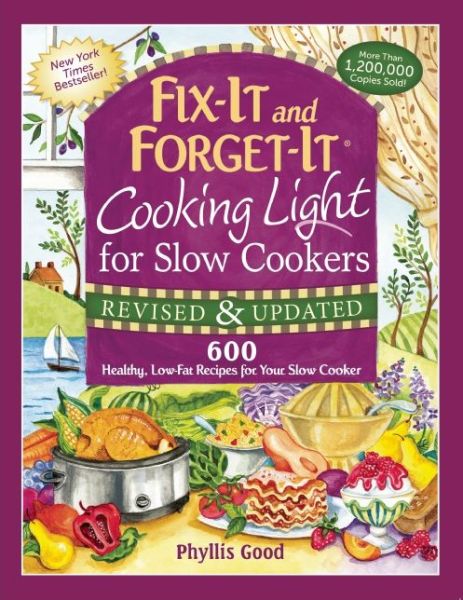 Cover for Phyllis Good · Fix-It and Forget-It Cooking Light for Slow Cookers: 600 Healthy, Low-Fat Recipes for Your Slow Cooker (Pocketbok) [Revised edition] (2015)