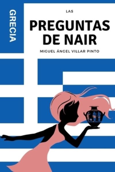 Cover for Miguel Angel Villar Pinto · Las preguntas de Nair (Paperback Bog) (2019)