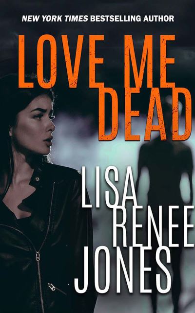 Cover for Lisa Renee Jones · Love Me Dead (CD) (2020)