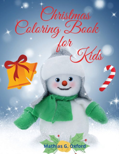 Cover for Mathias G Oxford · Christmas Coloring Book for Kids (Paperback Book) (2021)