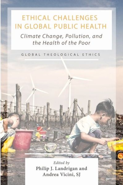 Cover for Philip J. Landrigan · Ethical Challenges in Global Public Health (Buch) (2021)