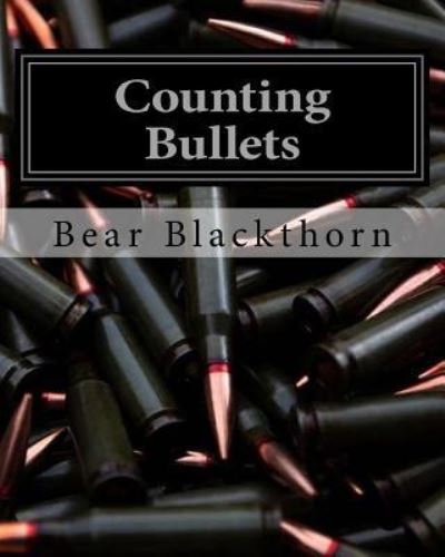 Cover for Bear Blackthorn · Counting Bullets (Paperback Book) (2018)