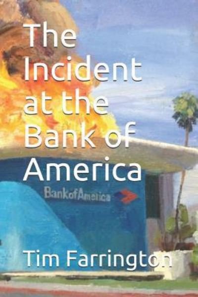 Cover for Tim Farrington · The Incident at the Bank of America (Pocketbok) (2018)