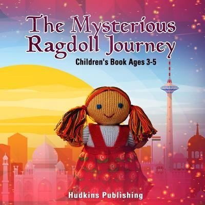Cover for Hudkins Publishing · The Mysterious Ragdoll Journey (Pocketbok) (2018)