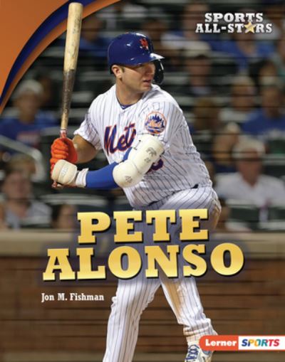 Pete Alonso - Jon M. Fishman - Books - Lerner Publishing Group - 9781728414744 - August 1, 2020