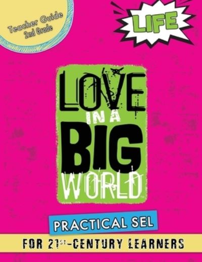 Cover for Tamara Fyke · Love In A Big World: Teacher Guide 2nd Grade - Life Series (Paperback Book) (2021)