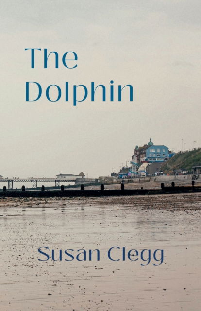 Cover for Susan Clegg · The Dolphin (Paperback Book) (2023)