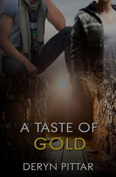 Cover for Deryn Pittar · A Taste of Gold (Pocketbok) (2013)