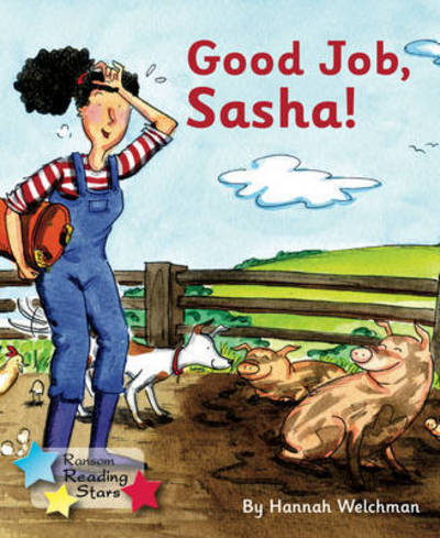 Cover for Welchman Hannah · Good Job, Sasha!: Phonics Phase 3 - Reading Stars Phonics (Paperback Book) (2019)