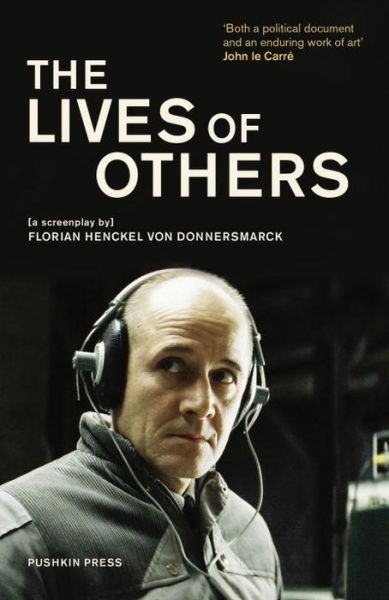 The Lives of Others: A Screenplay - Florian Henckel von Donnersmarck - Books - Pushkin Press - 9781782270744 - October 23, 2014