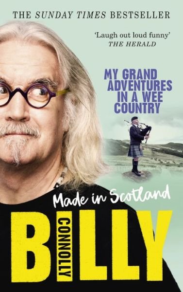 Cover for Billy Connolly · Made In Scotland: My Grand Adventures in a Wee Country (Paperback Bog) (2019)