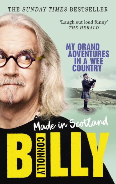 Cover for Billy Connolly · Made In Scotland: My Grand Adventures in a Wee Country (Paperback Book) (2019)