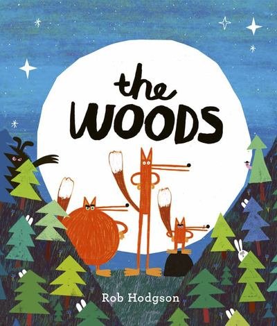 Cover for Rob Hodgson · The Woods (Hardcover Book) [Illustrated edition] (2019)