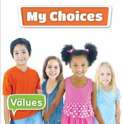 My Choices - Our Values - Grace Jones - Livros - BookLife Publishing - 9781786371744 - 4 de maio de 2017