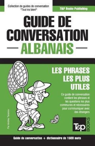 Cover for Andrey Taranov · Guide de conversation Francais-Albanais et dictionnaire concis de 1500 mots (Paperback Bog) (2018)