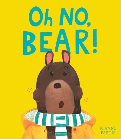 Cover for Joanne Partis · Oh No, Bear! (Inbunden Bok) (2019)