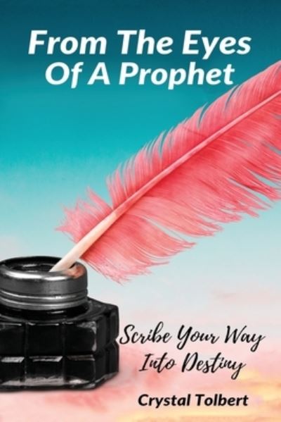 Cover for Crystal Tolbert · From the Eyes of a Prophet (Pocketbok) (2019)