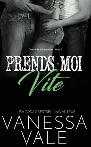 Cover for Vanessa Vale · Prends-Moi Vite - Comte de Bridgewater (Paperback Book) (2019)