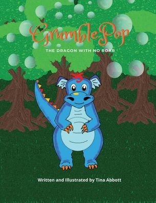 Cover for Tina Abbott · Grumblepop: the Dragon with No Roar (Paperback Bog) (2021)